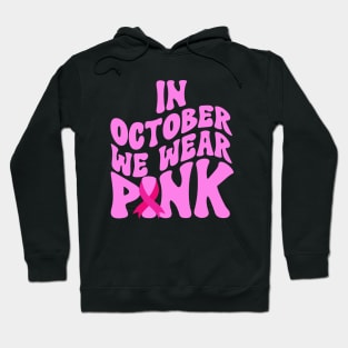 In October We Wear Pink Hoodie